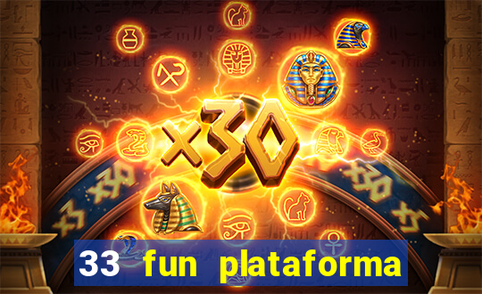 33 fun plataforma de jogos